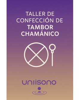 Taller de Confección de Tambor Chamánico Cursos Unisono Taller de Confección de Tambor Chamánico Cursos Unisono